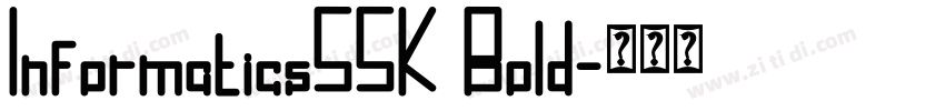 InformaticsSSK Bold字体转换